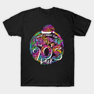 What I Want for Christmas is the 90's Back T-Shirt